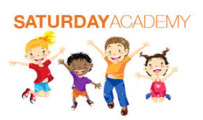 SATURDAY ACADEMY 9-11am